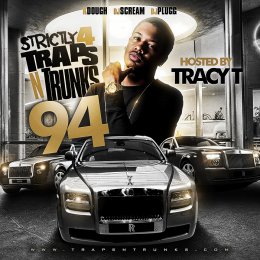 Strictly 4 Traps N Trunks 94 (Hosted By Tracy T)